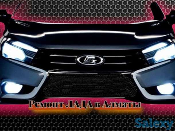 Ремонт ЛАДА в Алматы,запчасти лада в Алматы, фотография 3